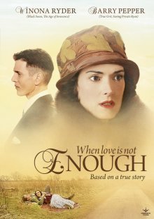 Когда любви недостаточно: История Лоис Уилсон / When Love Is Not Enough: The Lois Wilson Story (2010) Когда любви недостаточно: История Лоис Уилсон / When Love Is Not Enough: The Lois Wilson Story (2010)